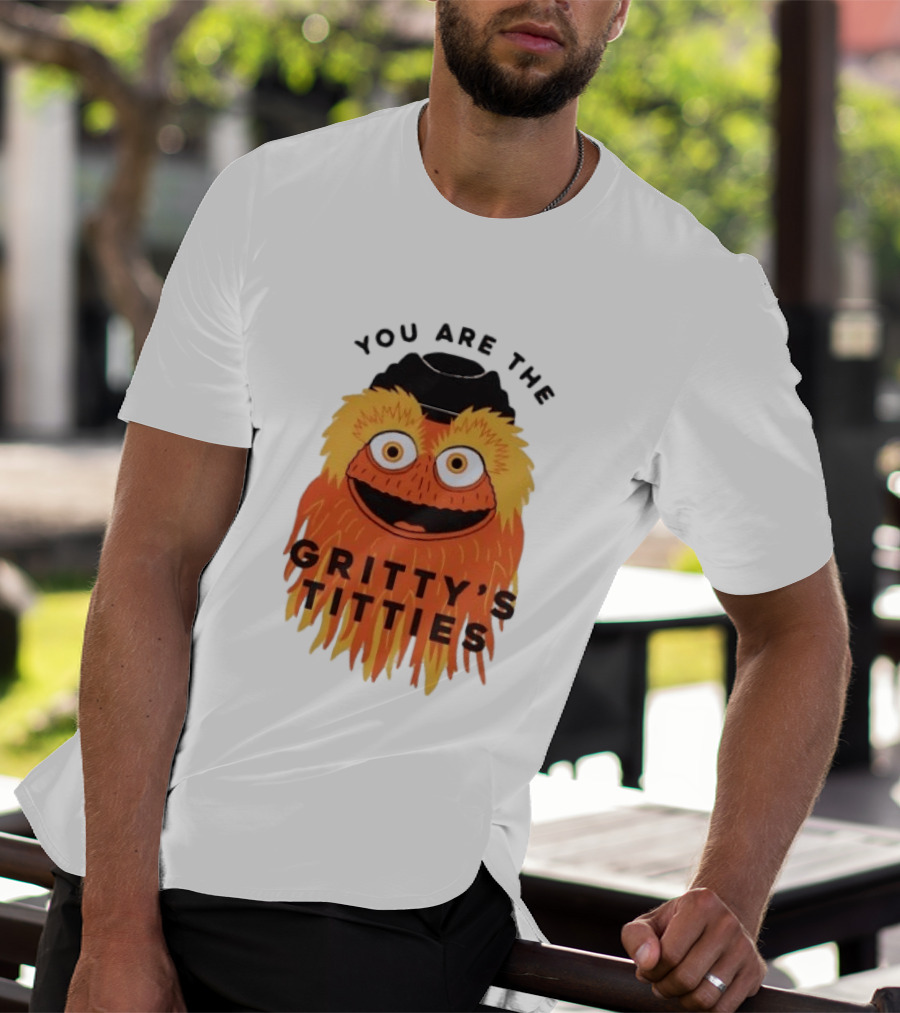 You Are The Gritty's Titties Flyers Fan T-Shirt