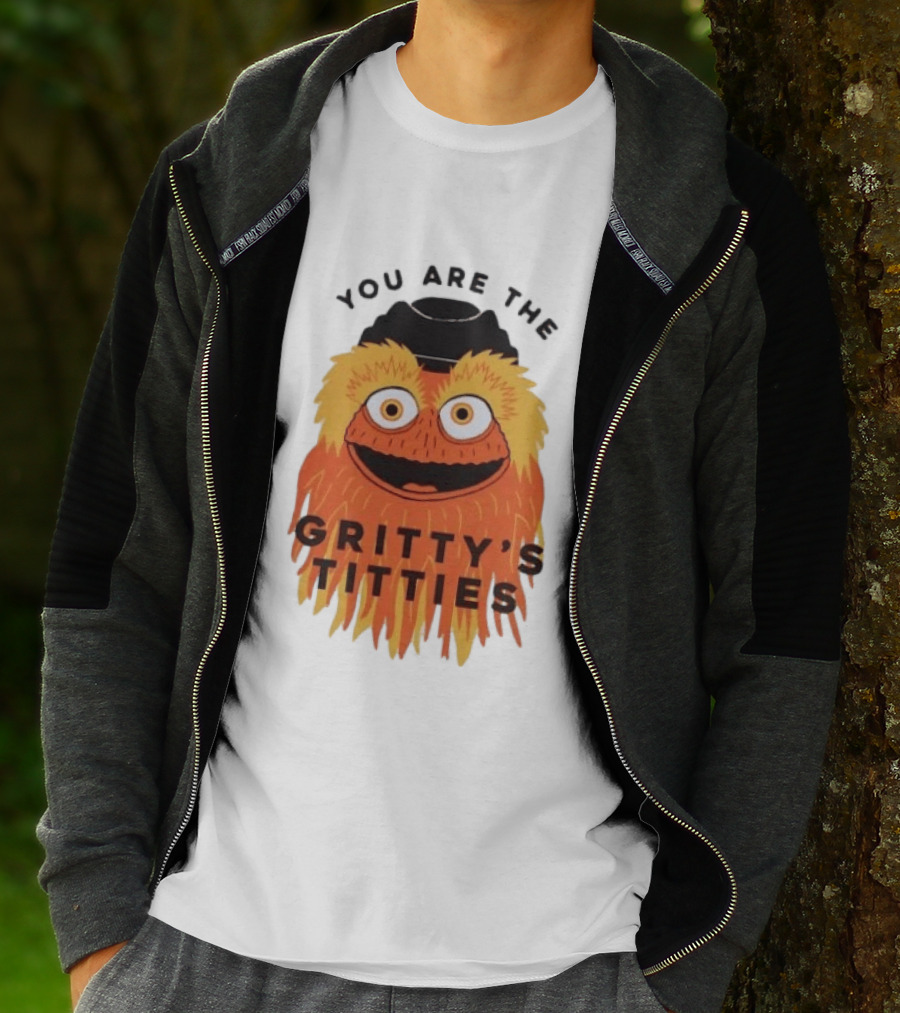 You Are The Gritty's Titties Flyers Fan T-Shirt