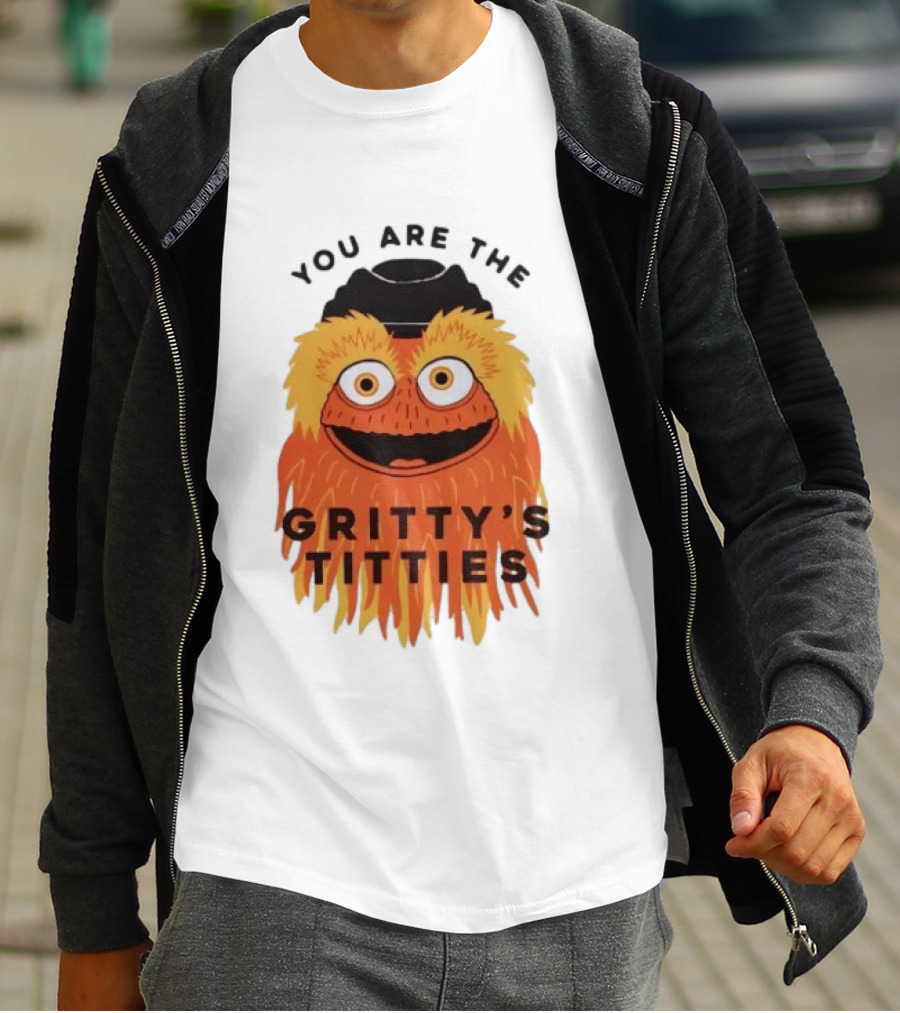 You Are The Gritty's Titties Flyers Fan T-Shirt