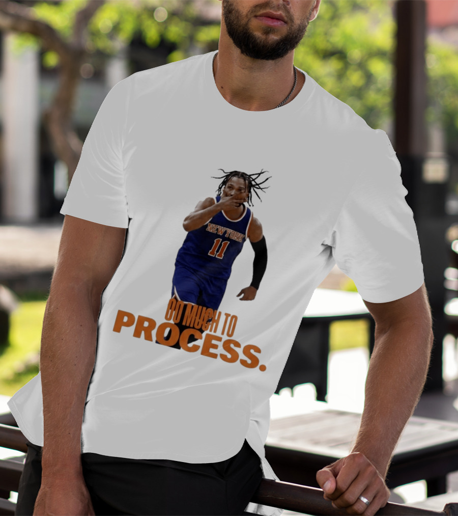 Jalen Brunson New York Knicks Too Much To Process T-Shirt