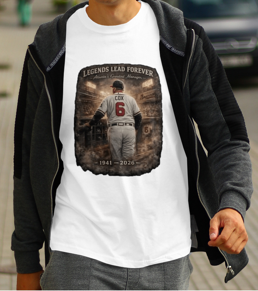 Legends Lead Forever Atlanta's Greatest Manager Cox 1941 2026 T-Shirt