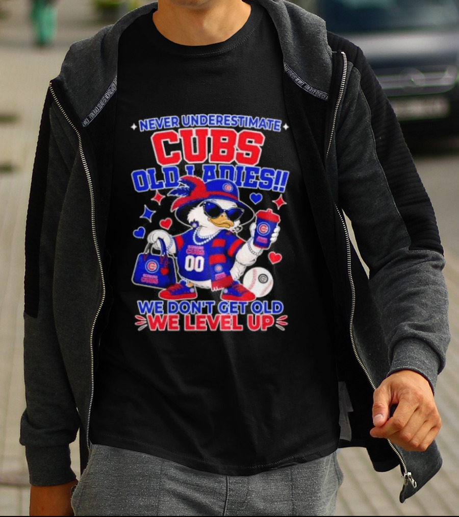 Never Underestimate Cubs Old Ladies We Don't Get Old We Level Up T-Shirt
