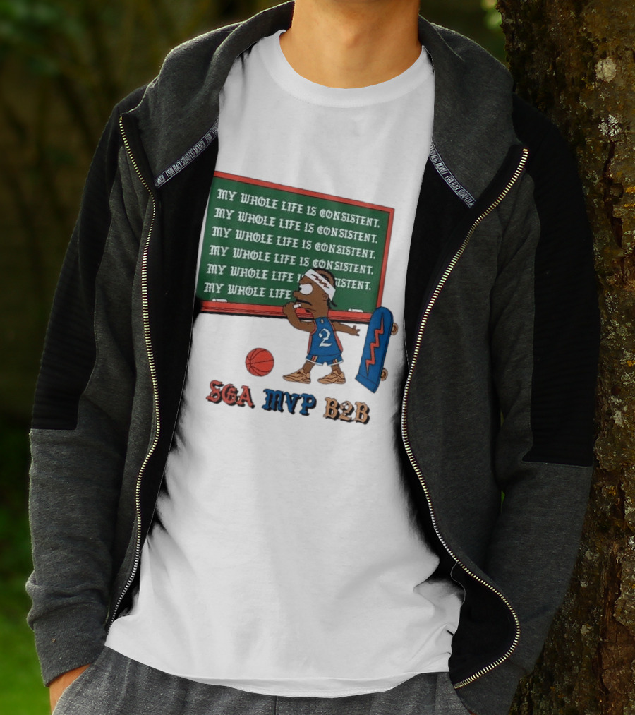 SGA MVP B2B My Whole Life Is Consistent Basketball Board Sk8 T-Shirt