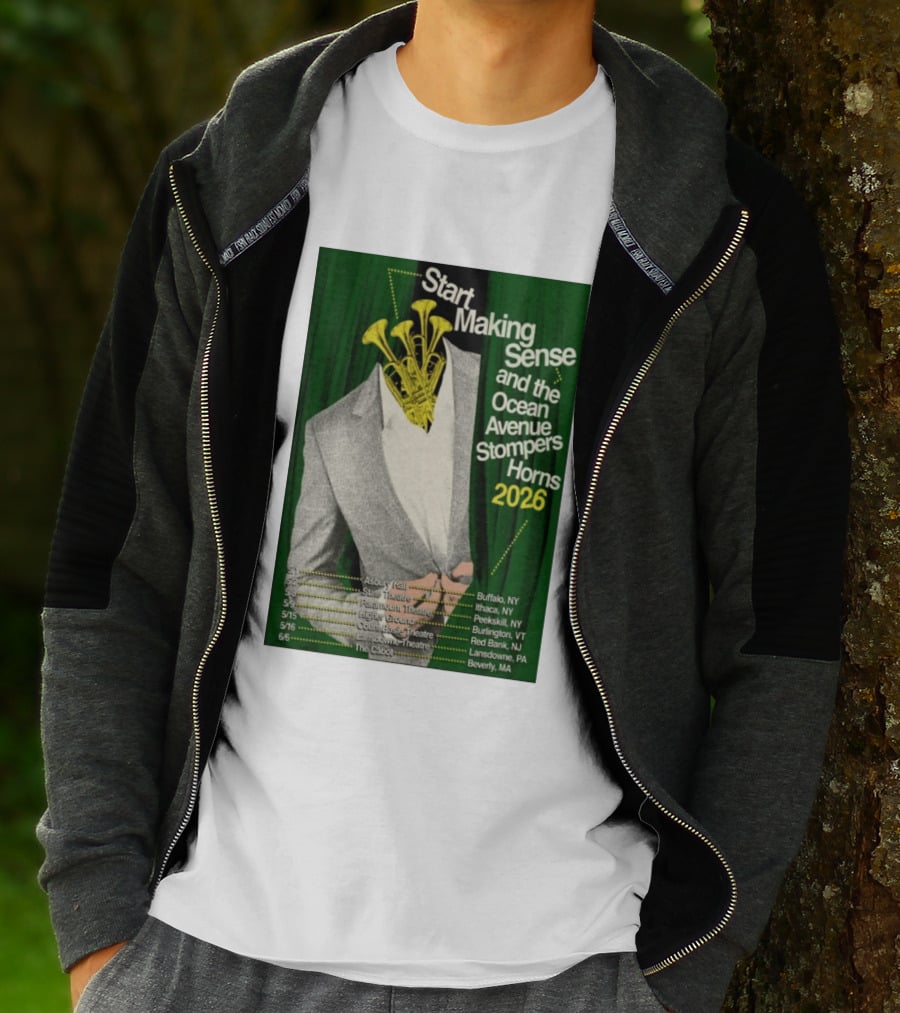 Start Making Sense Ocean Avenue Stompers Horns 2026 Tour Dates New York Pennsylvania Massachusetts T-Shirt