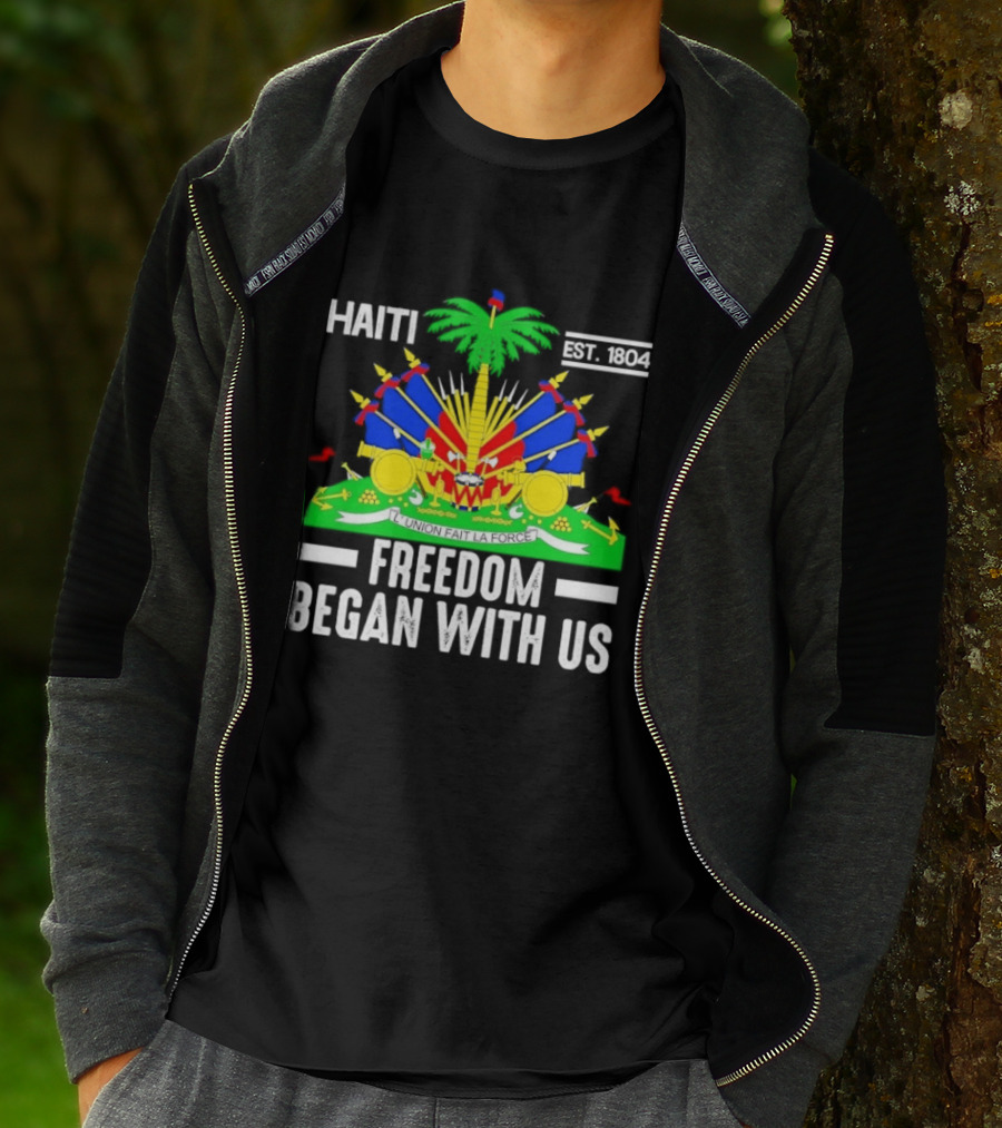 Haiti Freedom Began With Us Est. 1804 Haitian Heritage Flag T-Shirt