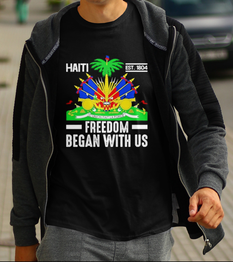 Haiti Freedom Began With Us Est. 1804 Haitian Heritage Flag T-Shirt