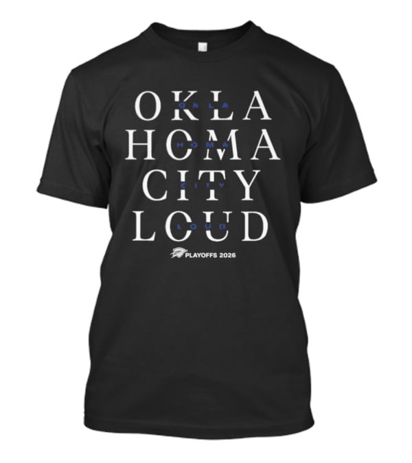 Oklahoma City Loud Playoffs 2026 T-Shirt