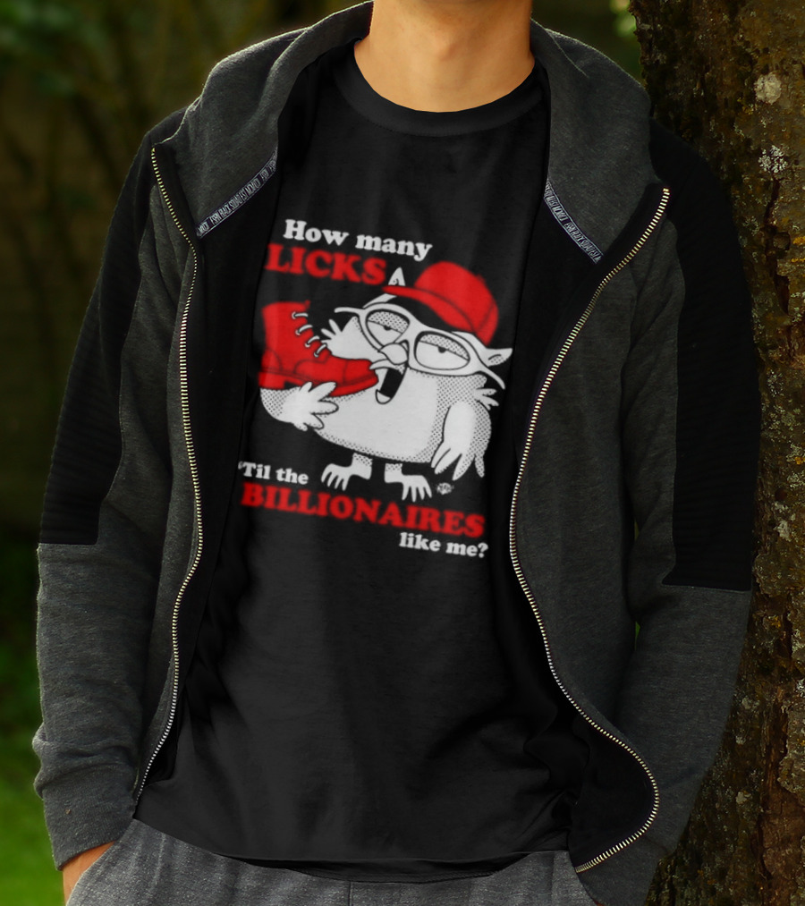How Many Licks Red Owl Cap Billionaires Boots T-Shirt