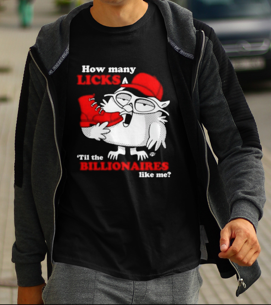 How Many Licks Red Owl Cap Billionaires Boots T-Shirt