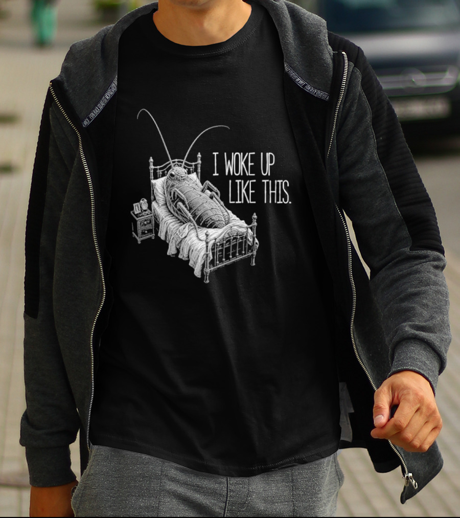 Franz Kafka Metamorphosis Bug I Woke Up Like This T-Shirt