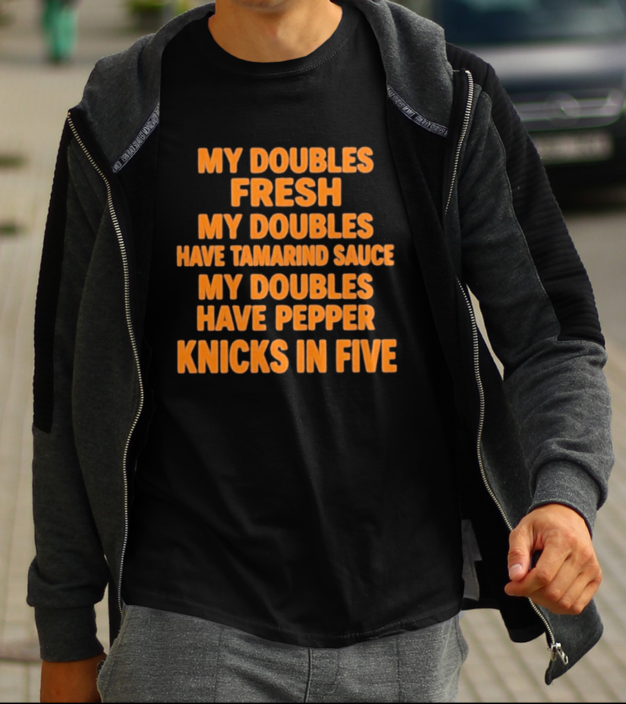 My Doubles Fresh Tamarind Sauce Pepper Knicks In Five T-Shirt