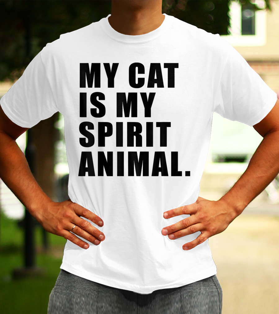 My Cat Is My Spirit Animal T-Shirt