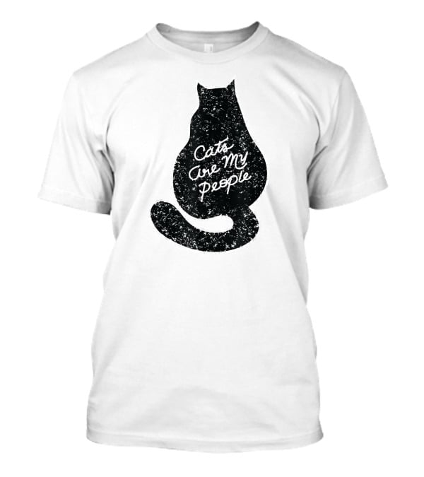 Cats Are My People Silhouette Back View Sketch T-Shirt