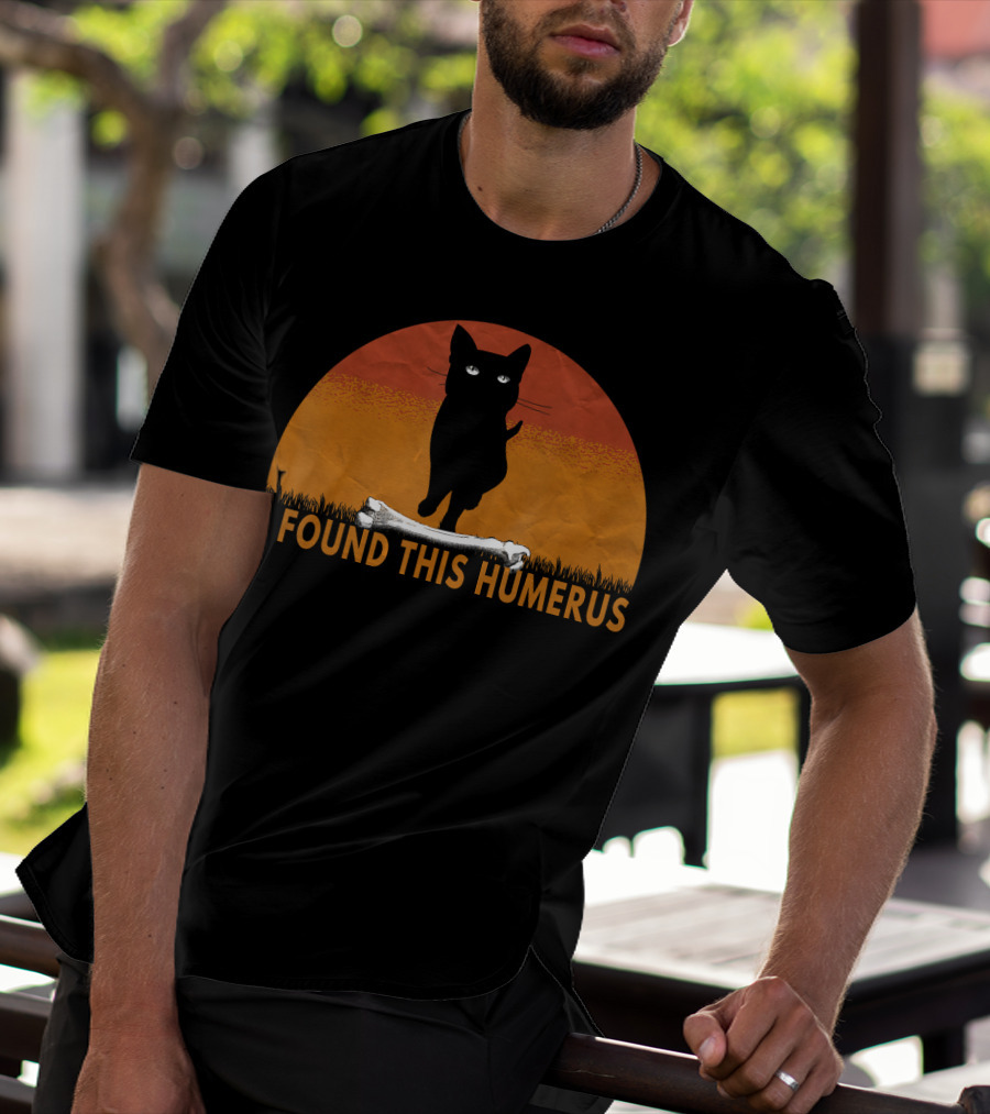 I Found This Humerus Cats Humorous Cat Lovers Bone Pawprint Sunset T-Shirt