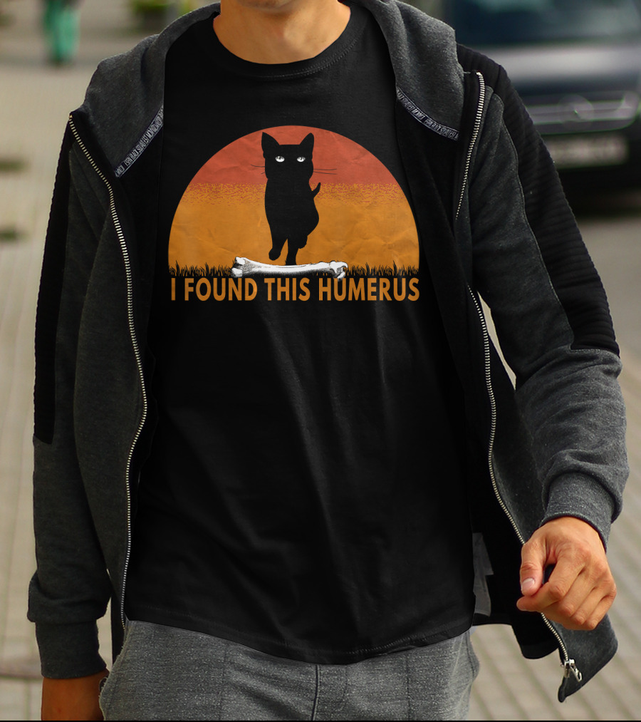 I Found This Humerus Cats Humorous Cat Lovers Bone Pawprint Sunset T-Shirt
