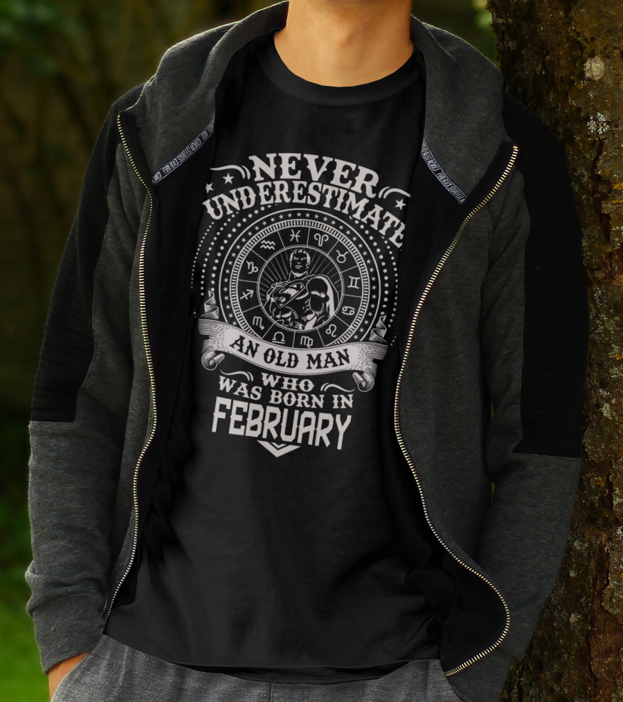 Never Underestimate An Old Man Born In February Zodiac Circle T-Shirt