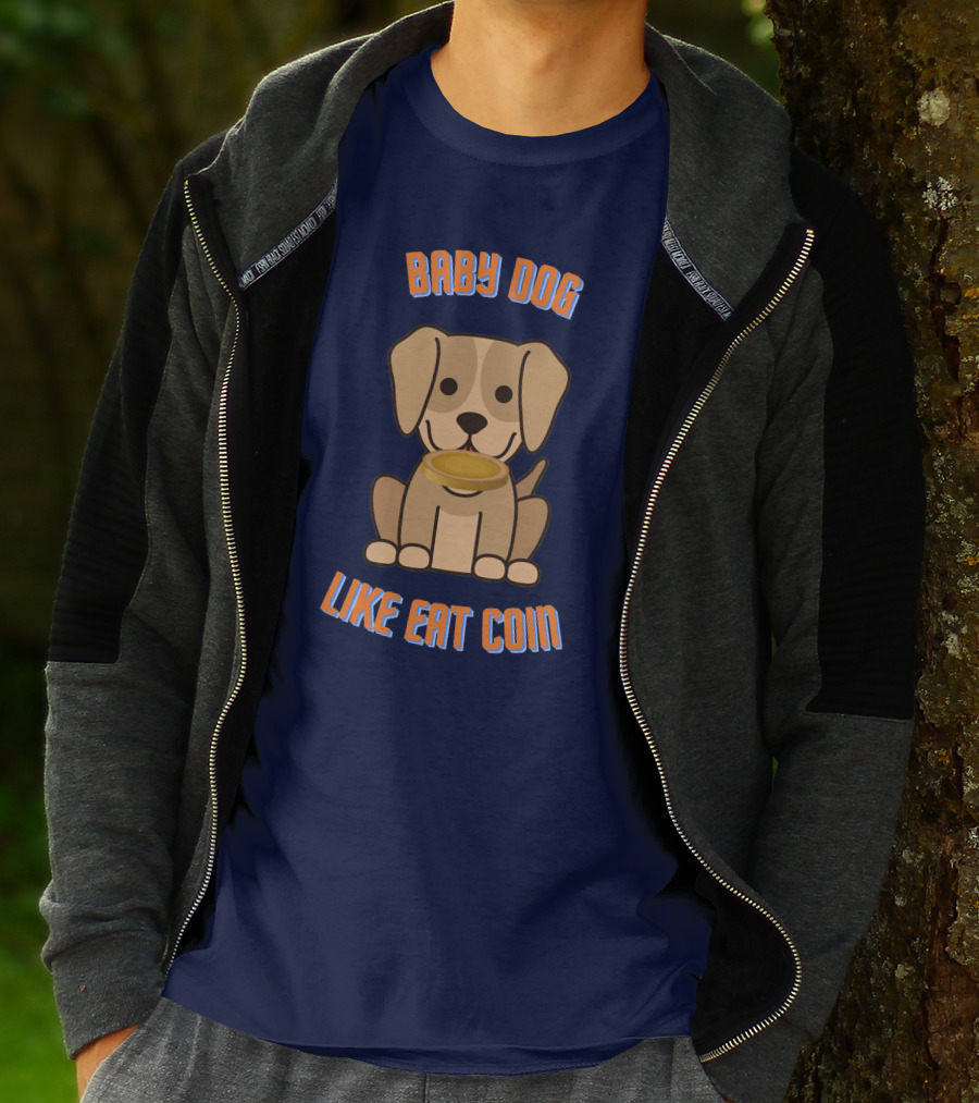 BABY DOG LIKE EAT COIN T-Shirt