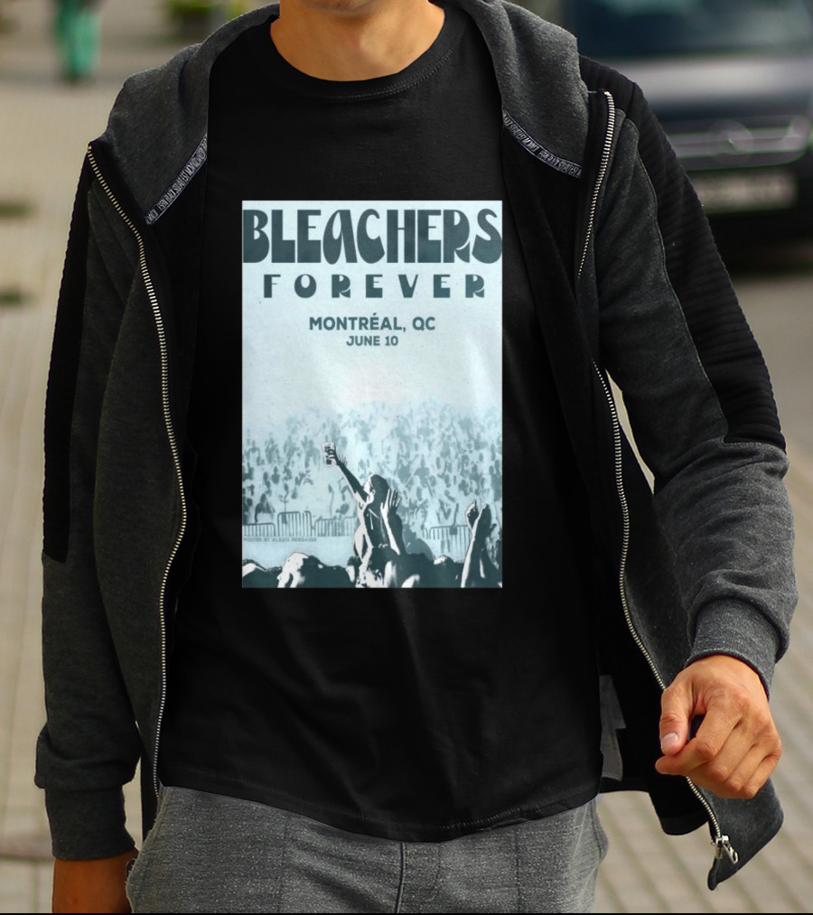 Bleachers Forever Montreal QC June 10 T-Shirt