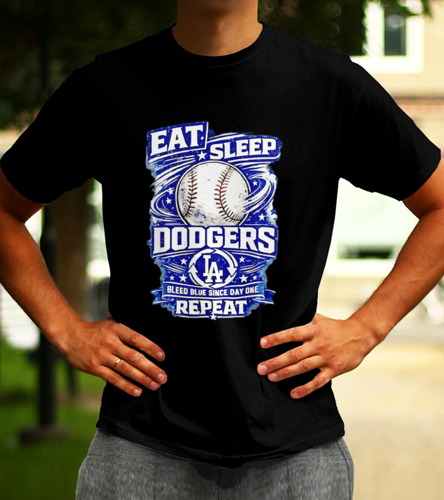 Eat Sleep Dodgers Bleed Blue Since Day One Repeat Baseball LA Team T-Shirt