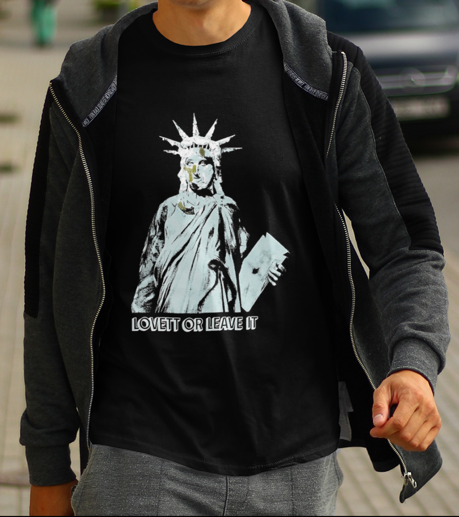 Jon Lovett Statue Of Liberty Lovett Or Leave It T-Shirt