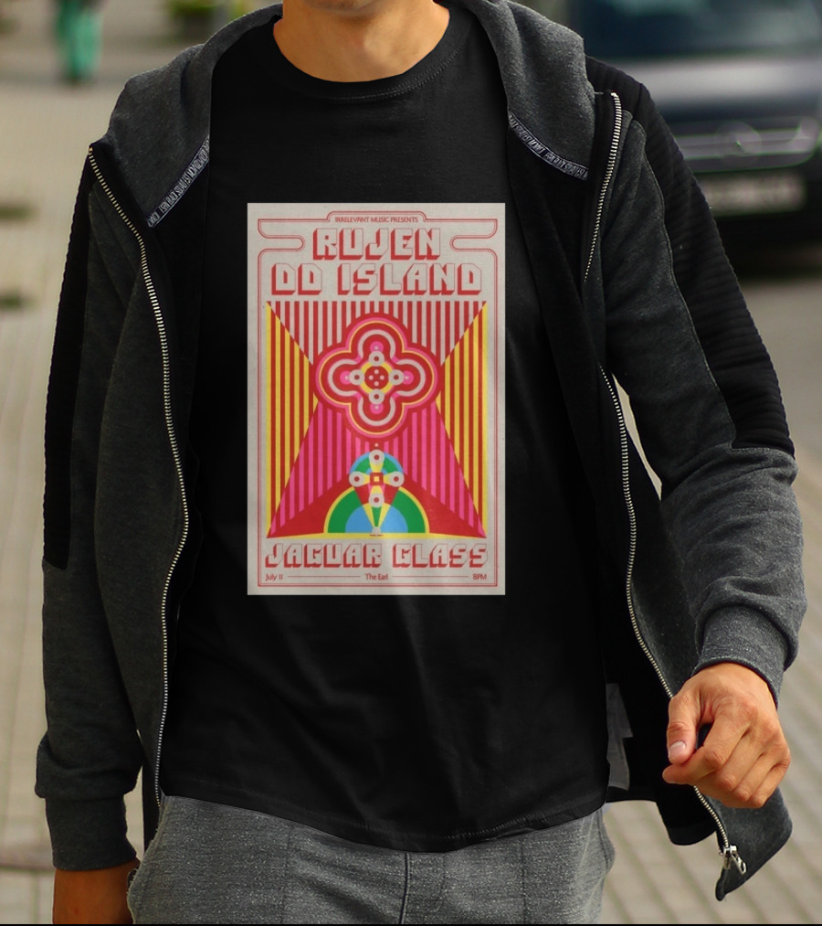 Irrelevant Music Presents Rujen DD Island Jaguar Glass July 11 The Earl 8PM T-Shirt