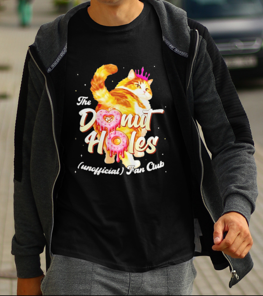 The Donut Holes Unofficial Fan Club Cat Princess Humor T-Shirt