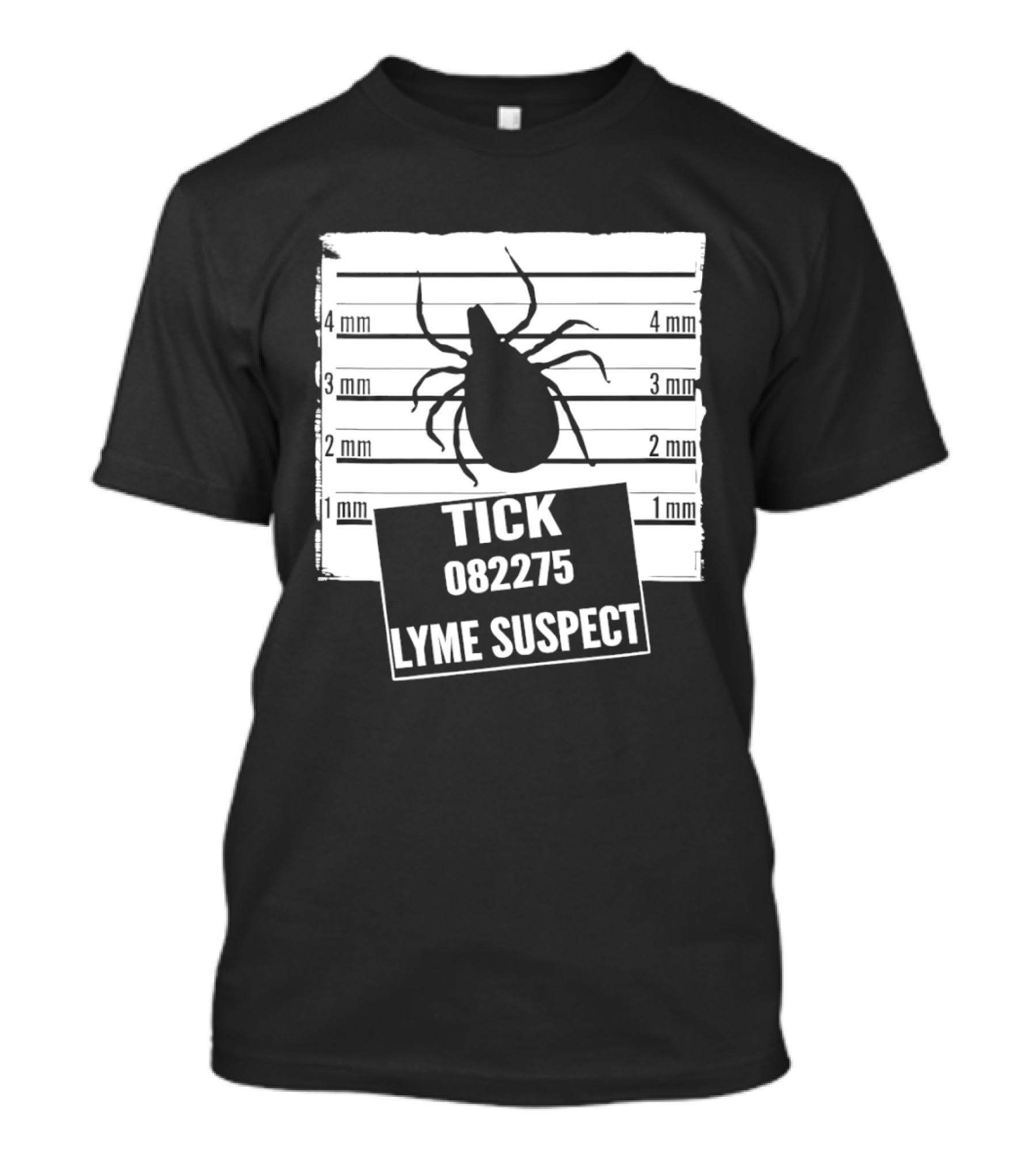 Tick 082275 Lyme Suspect Shot Insect T-Shirt