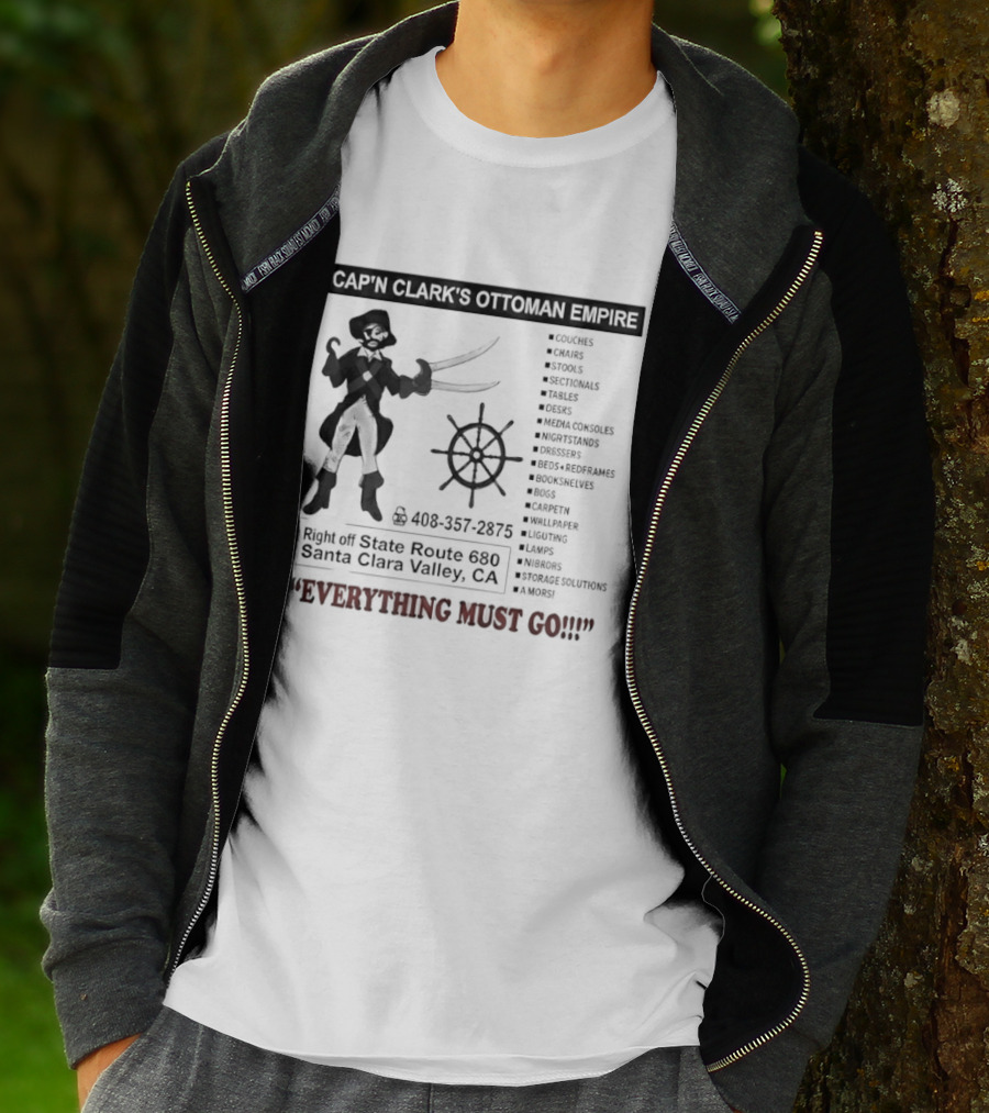 Cap'n Clark's Ottoman Empire Pirate Furniture Sale Everything Must Go Santa Clara California T-Shirt
