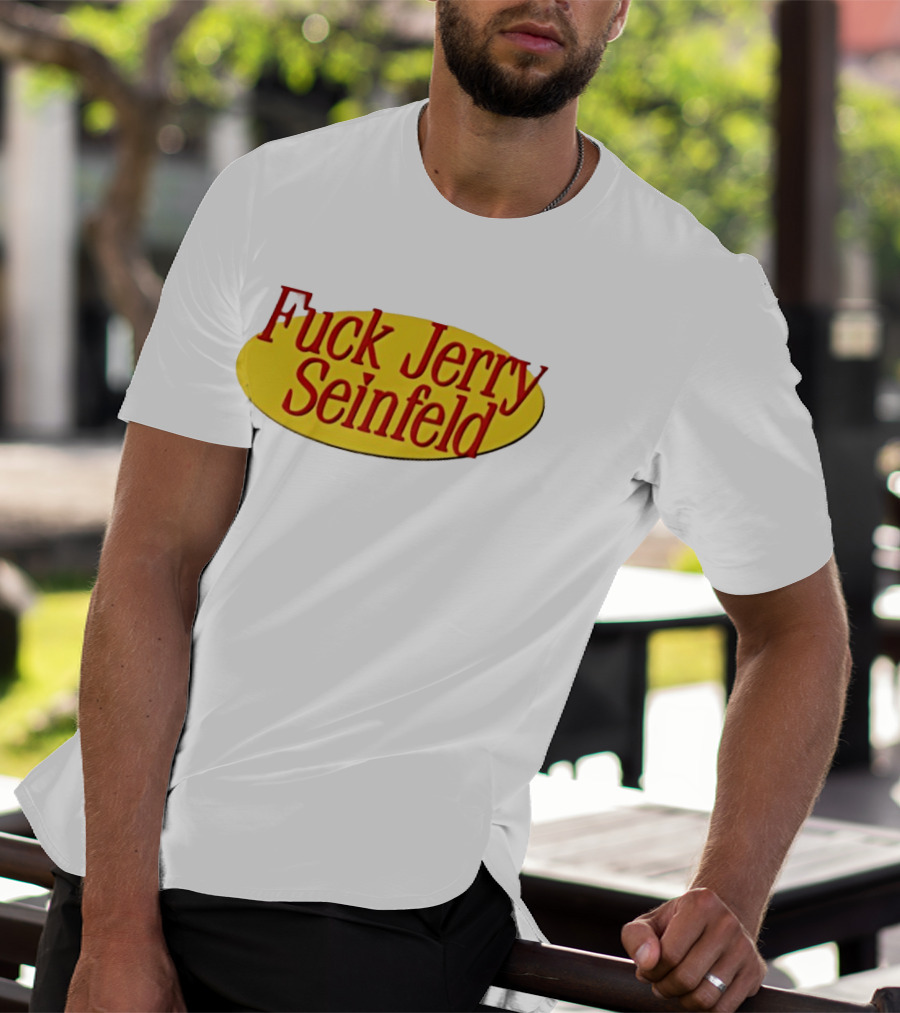 Fuck Jerry Seinfeld Oval T-Shirt