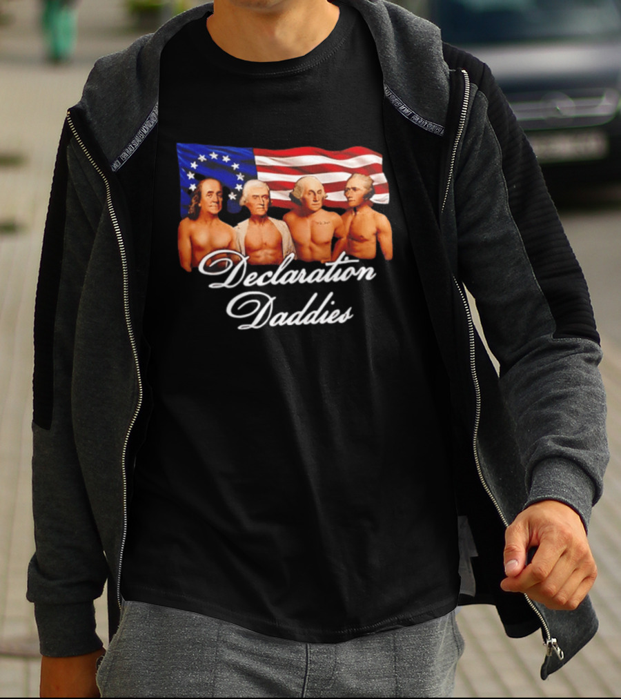 Declaration Daddies 4th Of July Founding Fathers America 250 Benjamin Franklin Thomas Jefferson George Washington Alexander Hamilton T-Shirt