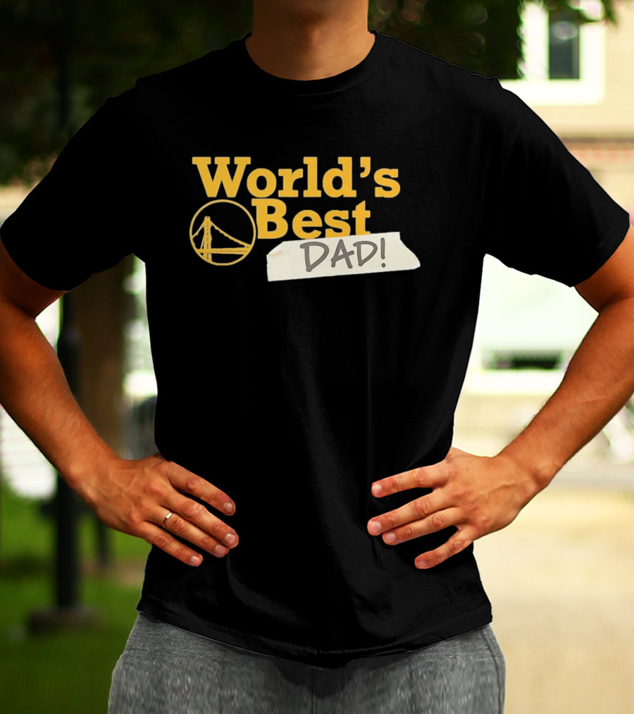 Golden State Warriors World's Best Dad 2026 Bridge T-Shirt