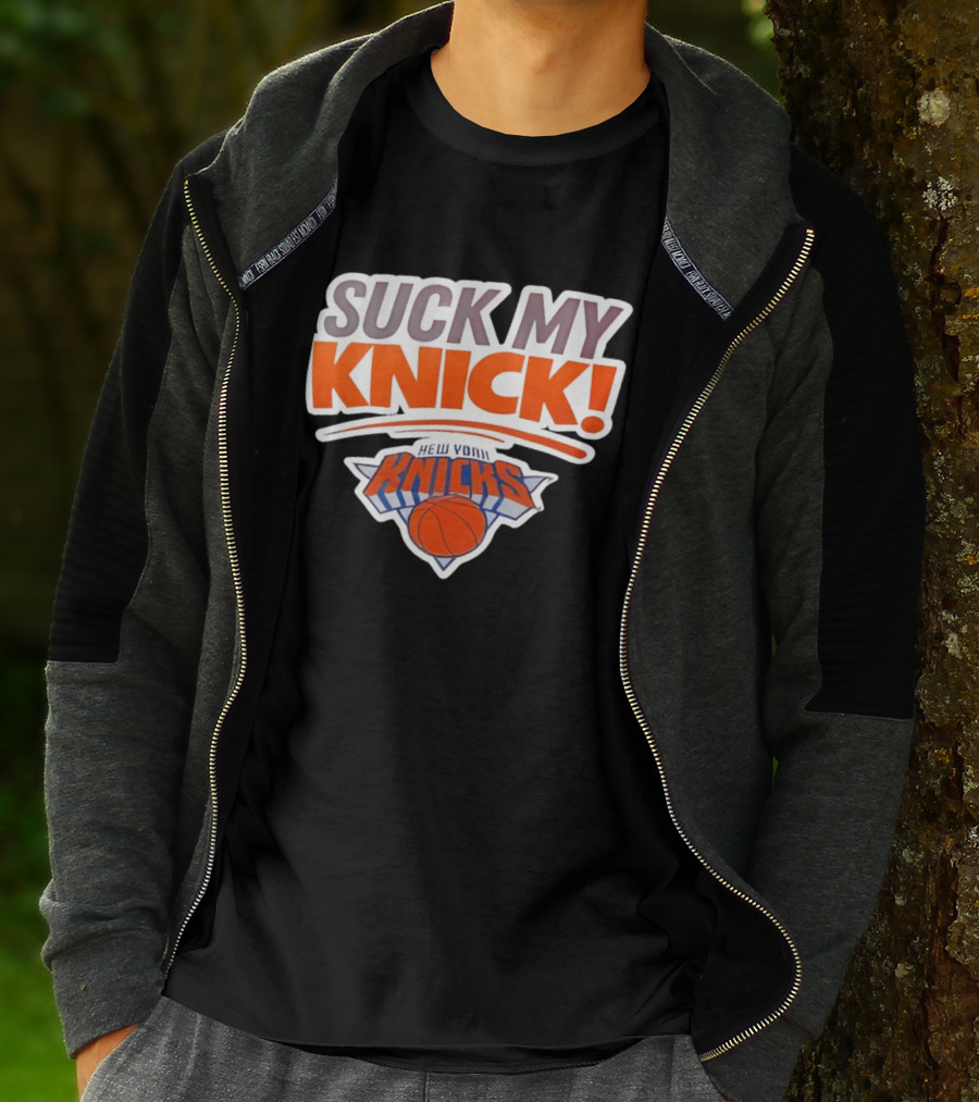 Suck My Knick New York Knicks Basketball NBA T-Shirt