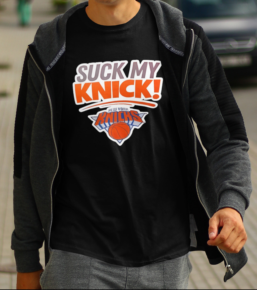 Suck My Knick New York Knicks Basketball NBA T-Shirt