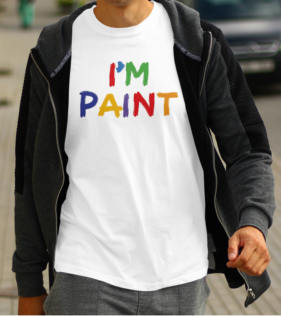 I'M PAINT Full Color Bright Bold Vibrant Letters T-Shirt