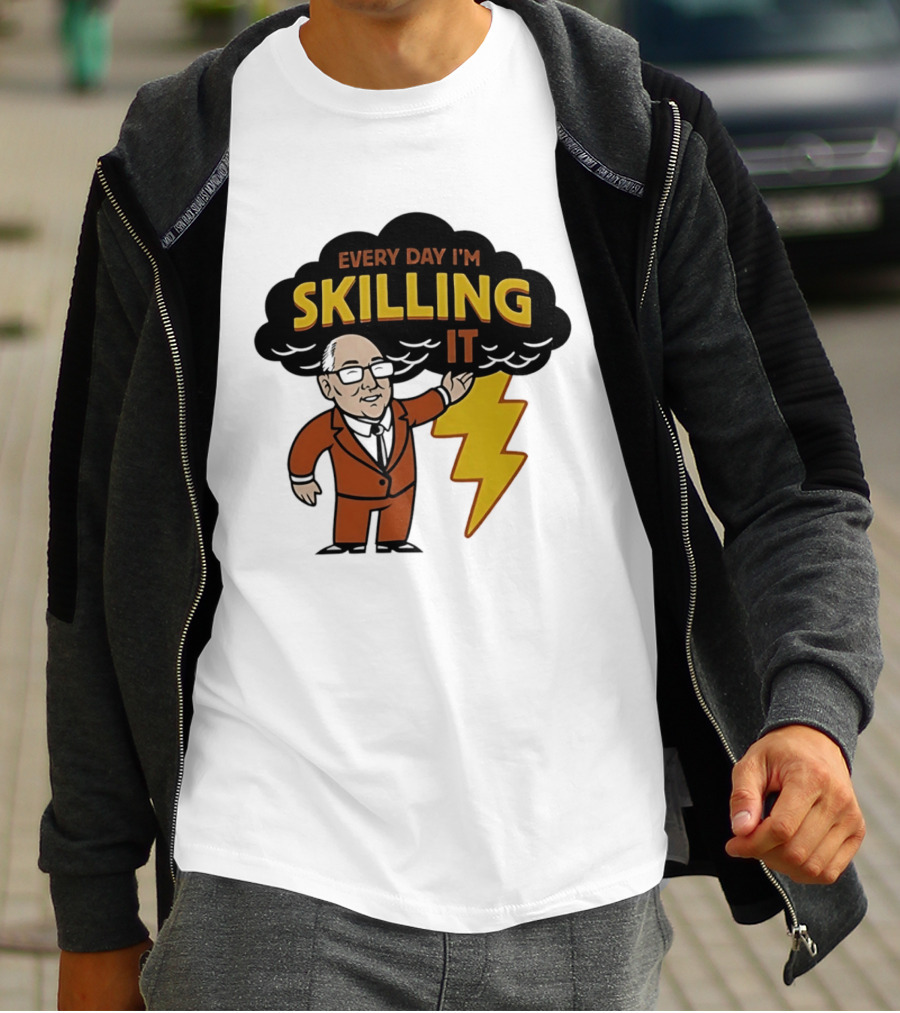 Every Day I'm Skilling It Man Thunder T-Shirt