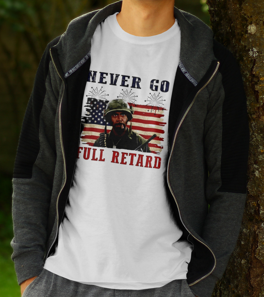 Never Go Full Retard American Flag Fireworks Soldier 4th Of July T-Shirt