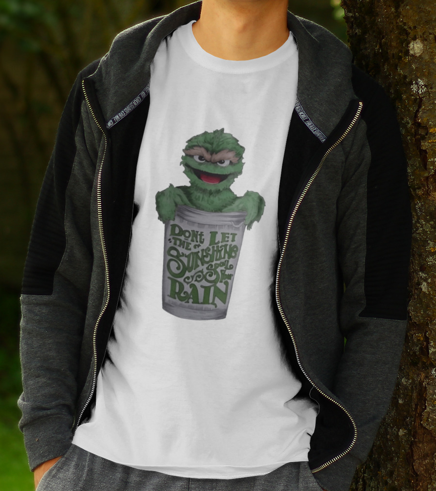 Oscar The Grouch Don't Let The Sunshine Spoil Your Rain Trash Can T-Shirt