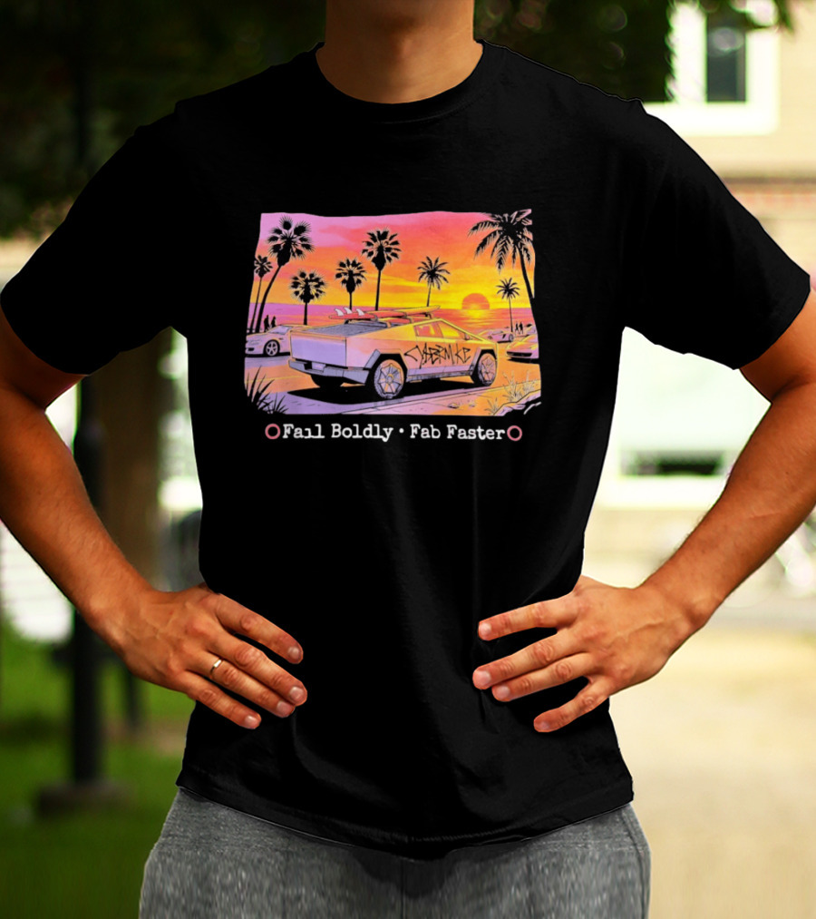 Cybertruck Beach Sunset Surfer Vibes Fail Boldly Fab Faster T-Shirt