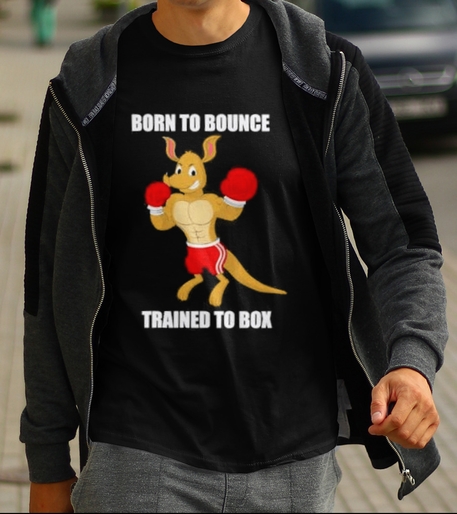 Kangaroo Born To Bounce Trained To Box Boxing Gloves T-Shirt