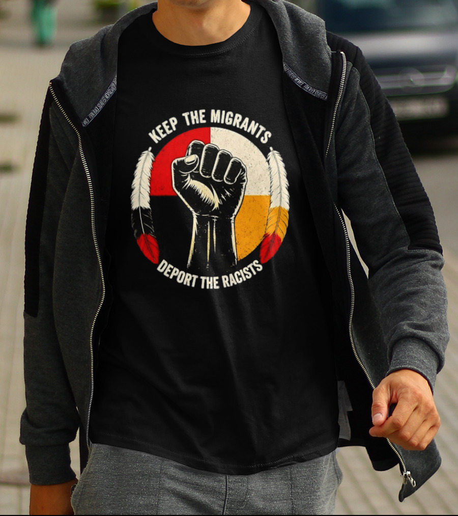 Keep The Migrants Deport The Racists Fist With Feathers And Color Block Circle T-Shirt