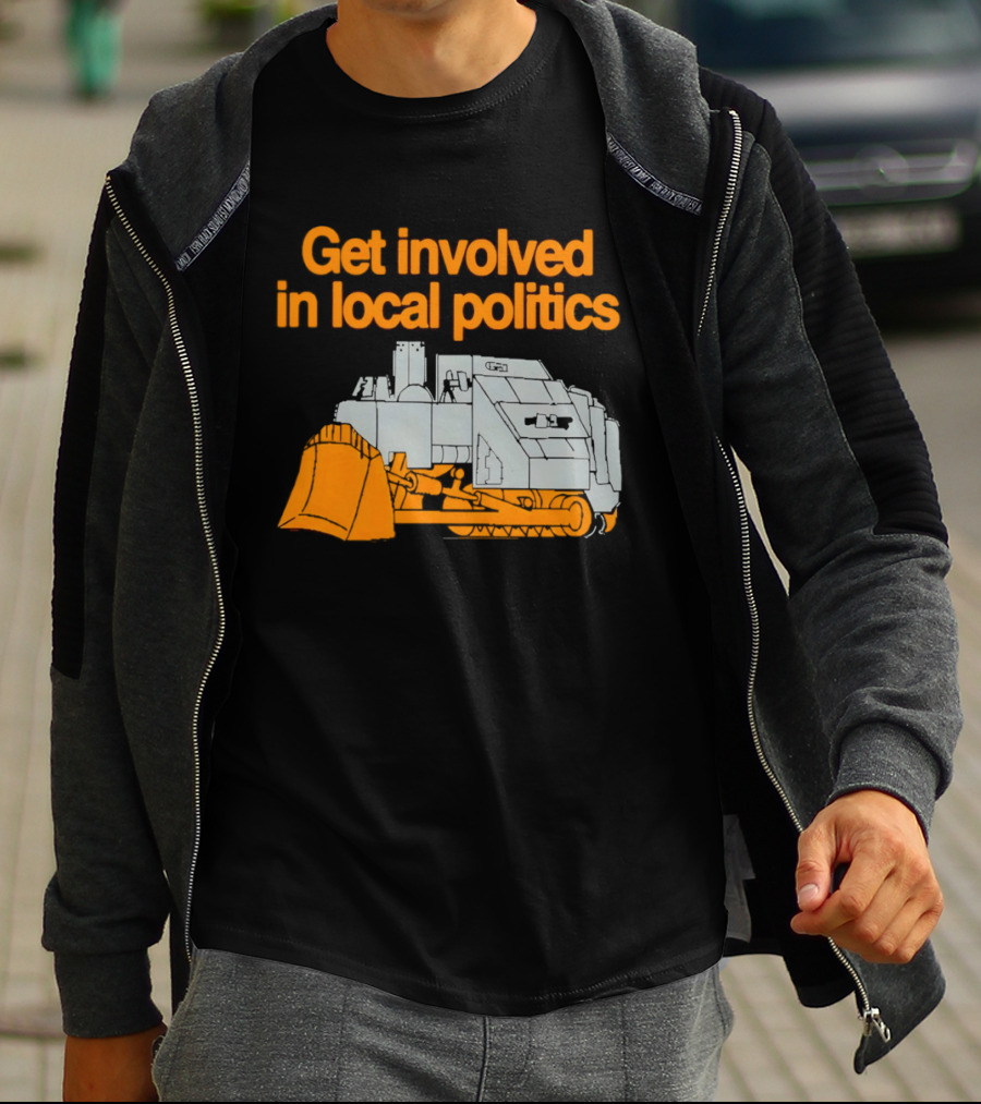Killdozer Get Involved In Local Politics Bulldozer T-Shirt