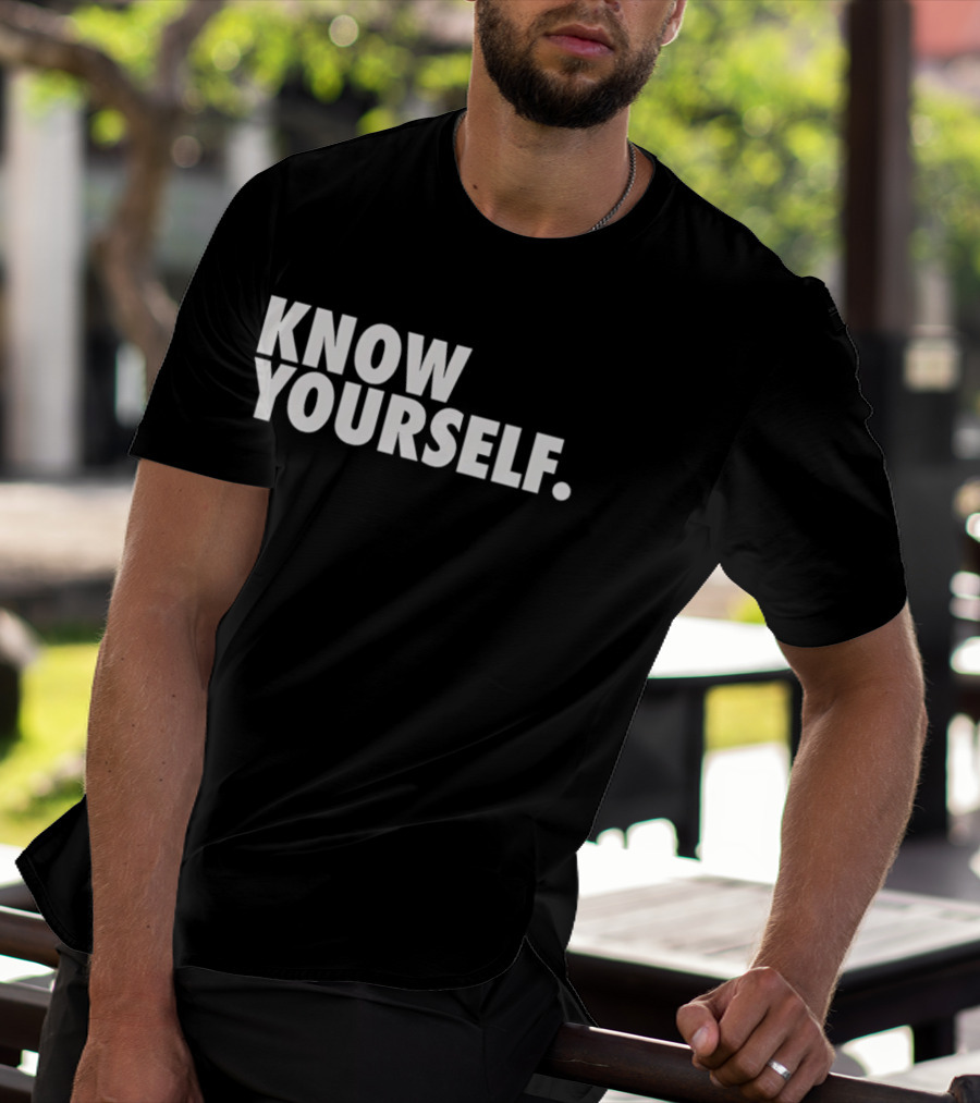 Know Yourself Empowerment Phrase T-Shirt
