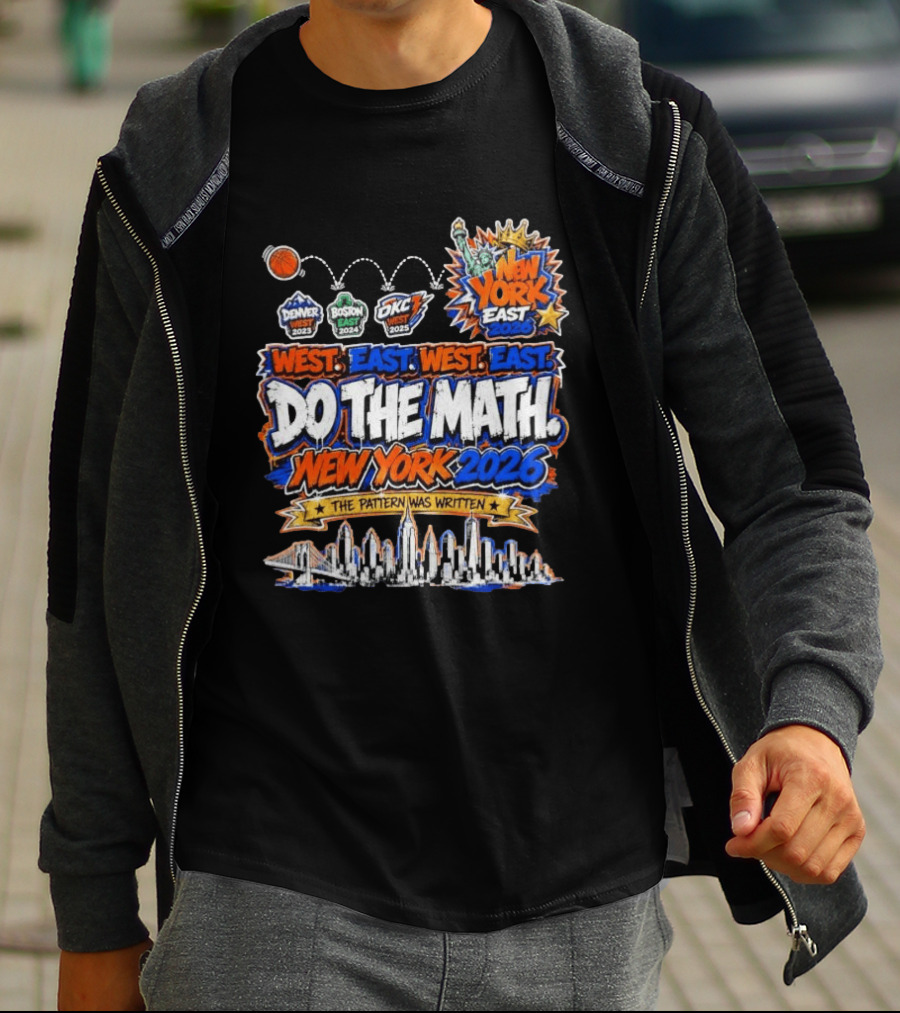 West East Do The Math New York 2026 The Pattern Was Written Denver Boston OKC T-Shirt