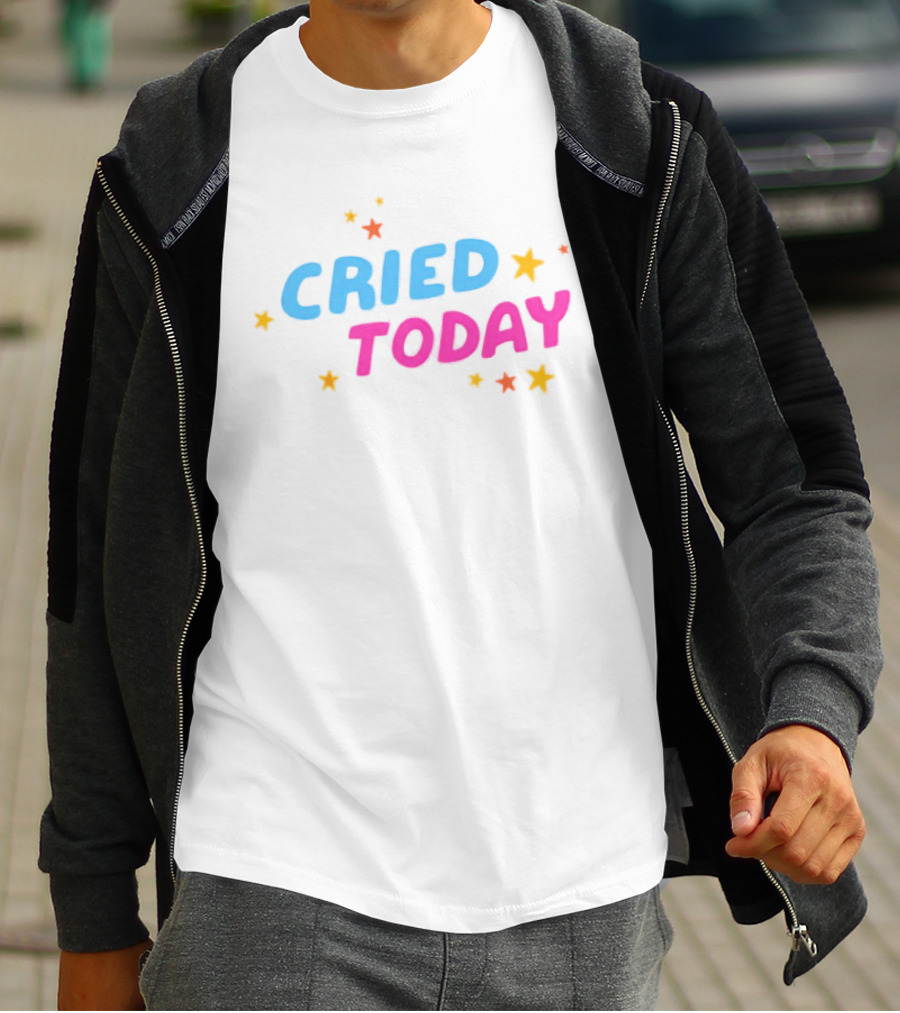 Cried Today Colorful Stars Positive Affirmation T-Shirt