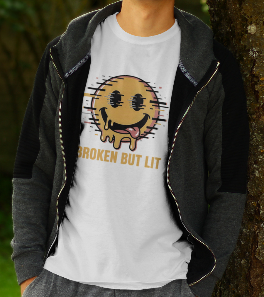 Broken But Lit Glitching Melting Smiley Face Humor T-Shirt