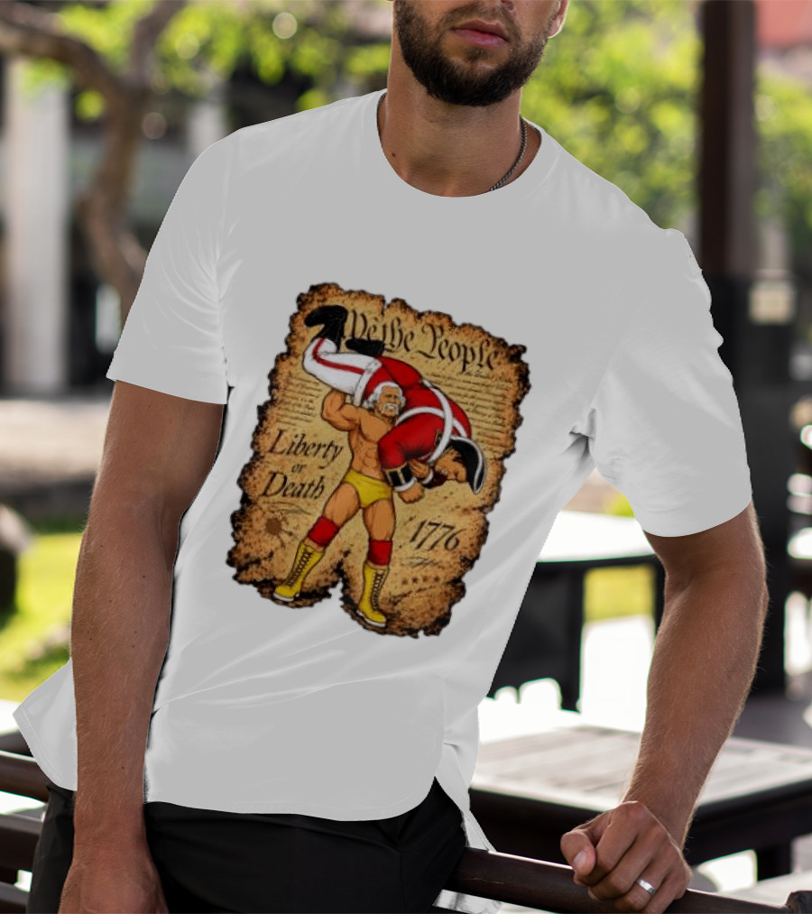 We The People Liberty Or Death 1776 Wrestler Carrying British Soldier T-Shirt