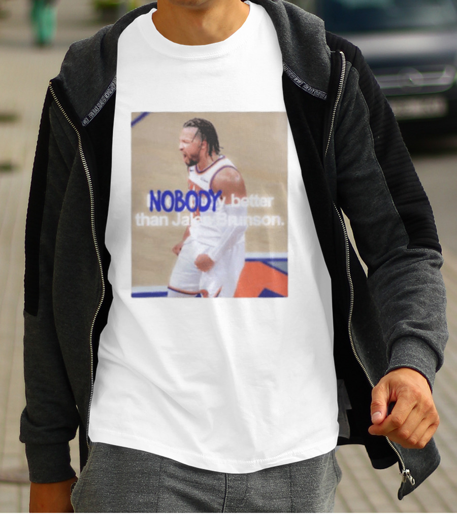 New York Knicks Nobody Better Than Jalen Brunson T-Shirt