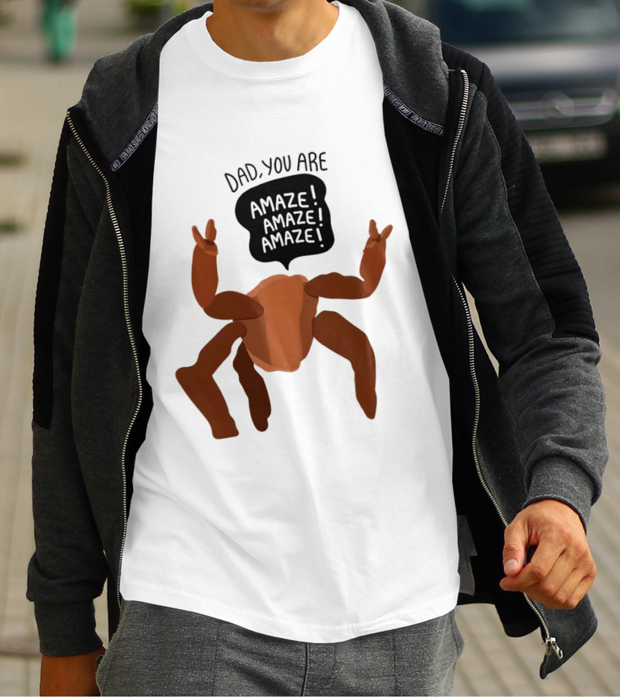 Dad You Are Amaze Amaze Amaze Crab Theme Father's Day T-Shirt