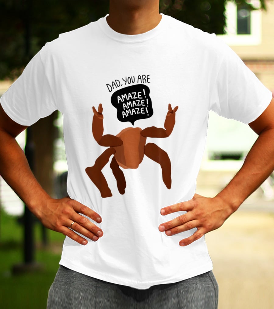 Dad You Are Amaze Amaze Amaze Crab Theme Father's Day T-Shirt