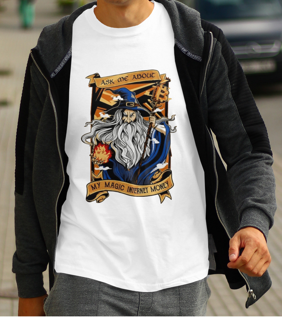 Ask Me About My Magic Internet Money Wizard Bitcoin Staff Fireball T-Shirt